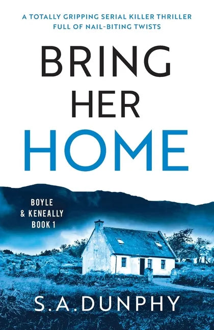 Bring Her Home: A totally chilling and unputdownable serial killer thriller - Paperback