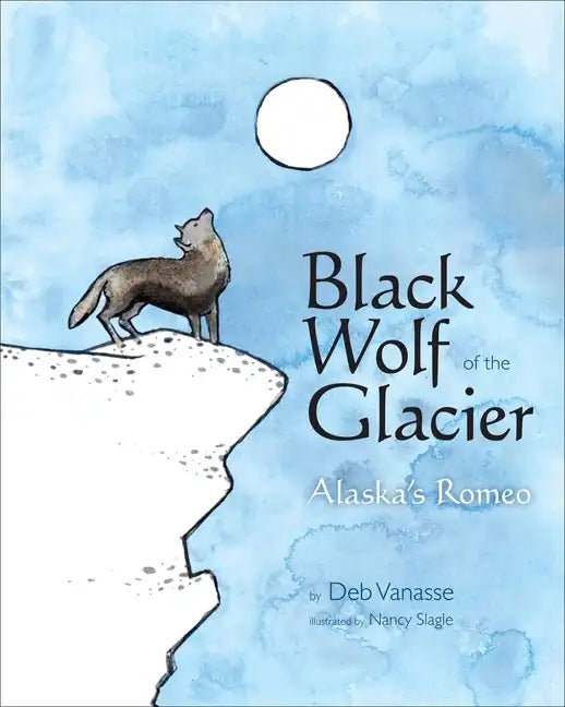 Black Wolf of the Glacier: Alaska's Romeo - Paperback