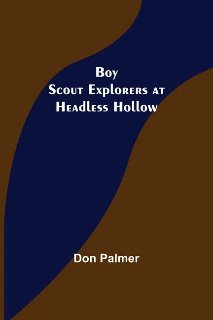 Boy Scout Explorers at Headless Hollow - Paperback