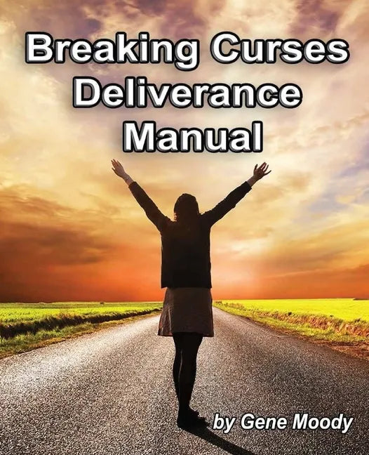 Breaking Curses Deliverance Manual - Paperback