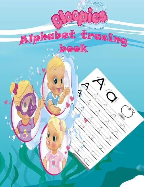 Bloopies alphabet tracing book: Preschool, Pre K, Ages 3-5, ABC print handwriting book, Trace Letters With Bloopies, Workbook For Kids, girl and boys - Paperback