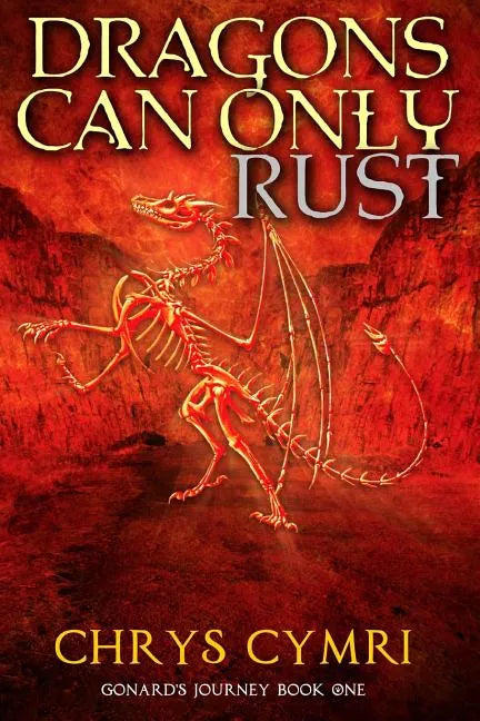 Dragons Can Only Rust - Paperback