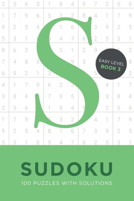 Sudoku 100 Puzzles with Solutions. Easy Level Book 3: Problem solving mathematical travel size brain teaser book - ideal gift - Paperback