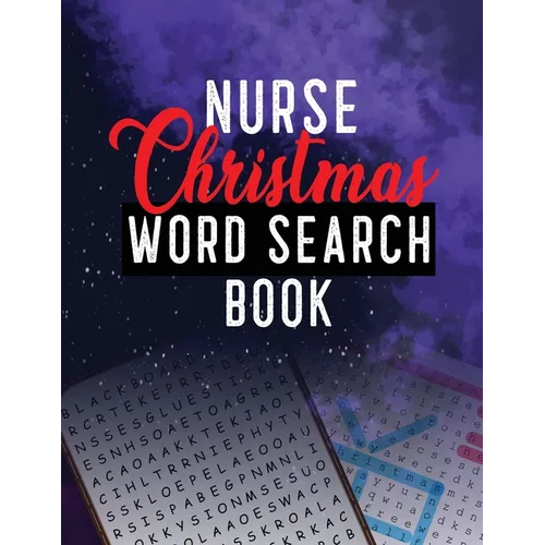 Nurse Christmas Word Search Book: 360+ Cleverly Hidden Christmas Word Searches for the Nurse, Word Search Activity Book for Nurse, Unique Large Print - Paperback