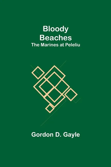 Bloody Beaches: The Marines at Peleliu - Paperback