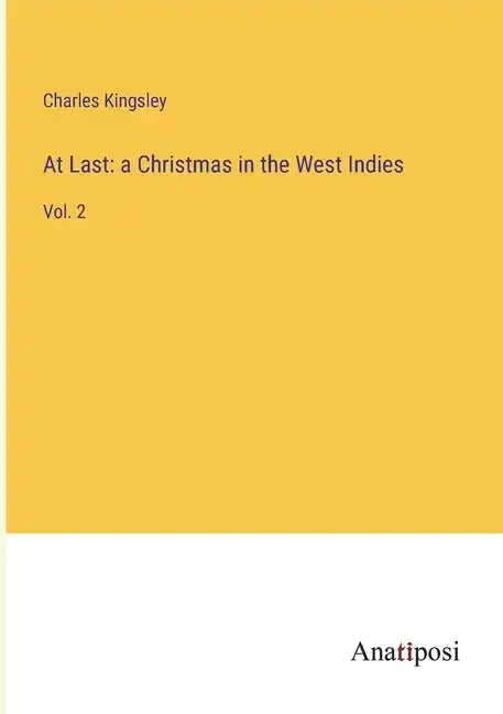 At Last: a Christmas in the West Indies: Vol. 2 - Paperback