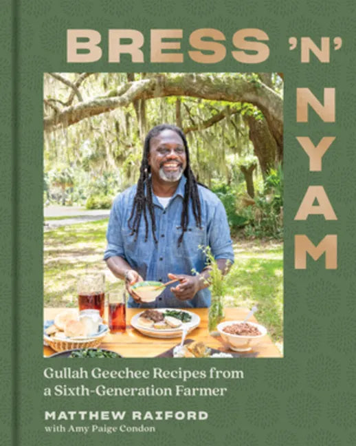 Bress 'n' Nyam: Gullah Geechee Recipes from a Sixth-Generation Farmer - Hardcover