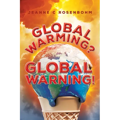 Global Warming? Global Warning! - Paperback