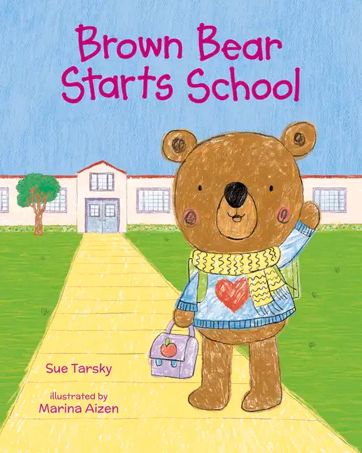 Brown Bear Starts School - Hardcover