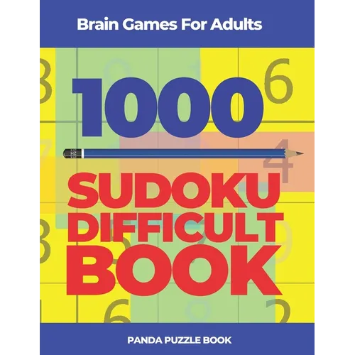 Brain Games For Adults -1000 Sudoku Difficult Book: Brain Teaser Puzzles - Paperback