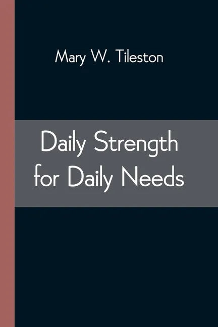 Daily Strength for Daily Needs - Paperback