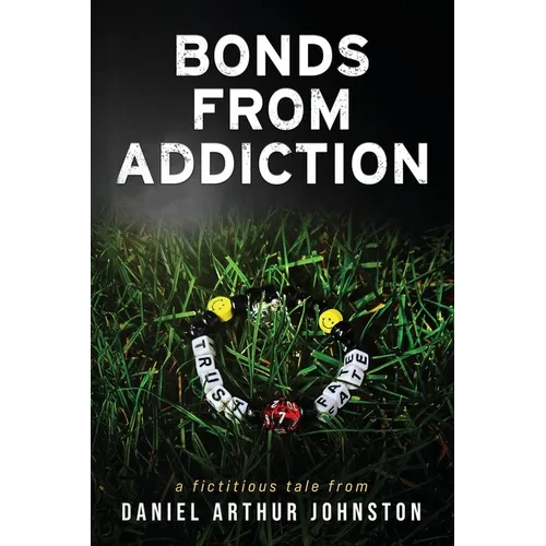 Bonds from Addiction: Trust Fate - Paperback