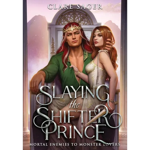 Slaying the Shifter Prince - Hardcover