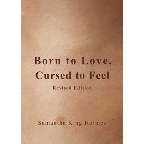 Born to Love, Cursed to Feel Revised Edition - Paperback