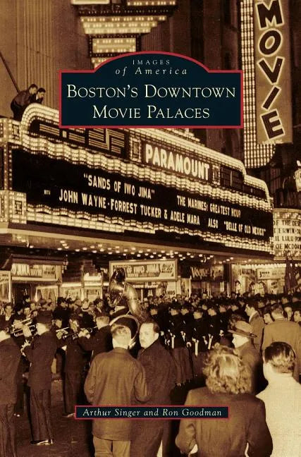 Boston's Downtown Movie Palaces - Hardcover