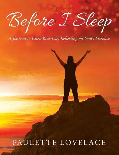 Before I Sleep: A Journal to Close Your Day Reflecting on God's Presence - Paperback