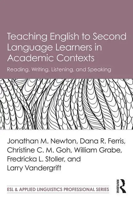 Teaching English to Second Language Learners in Academic Contexts: Reading, Writing, Listening, and Speaking - Paperback