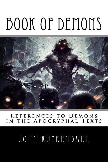 Book of Demons: References to Demons in the Apocryphal Texts - Paperback