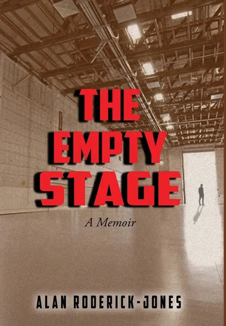 The Empty Stage: A Memoir - Hardcover