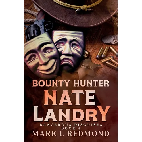 Bounty Hunter Nate Landry: Dangerous Disguises - Paperback