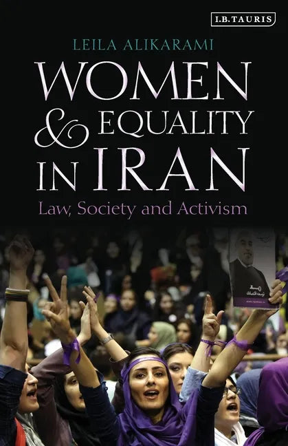 Women and Equality in Iran: Law, Society and Activism - Paperback