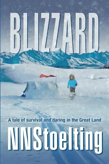 Blizzard: A tale of survival and daring in the Great Land - Paperback