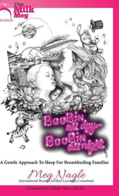 Boobin' All Day Boobin' All Night: A Gentle Approach To Sleep For Breastfeeding Families - Hardcover
