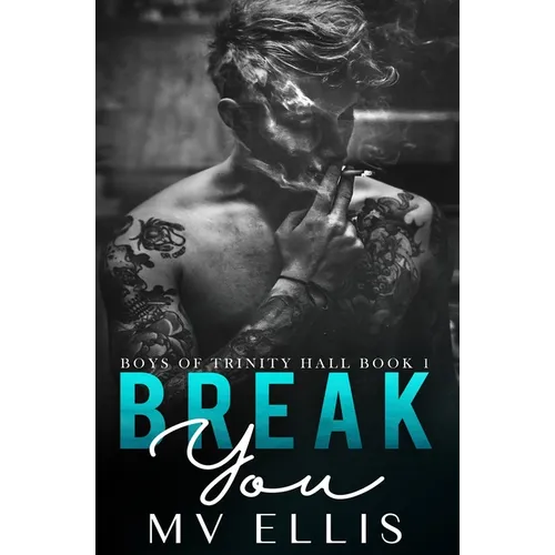Break You: An enemies to lovers college bully romance - Paperback
