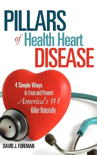 Pillars of Health Heart Disease - Hardcover