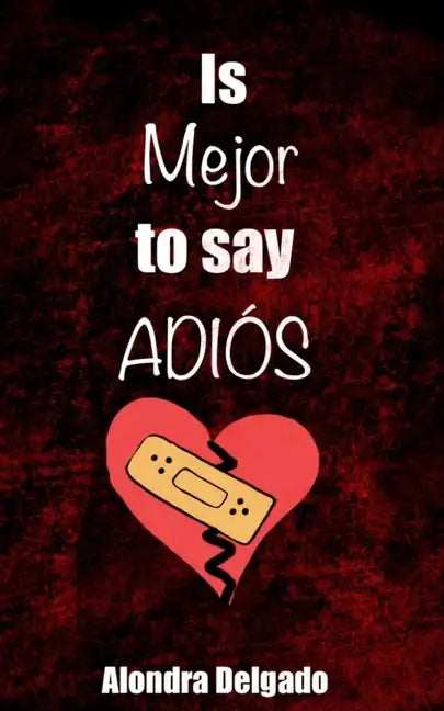 Is Mejor to Say ADIÓS - Paperback
