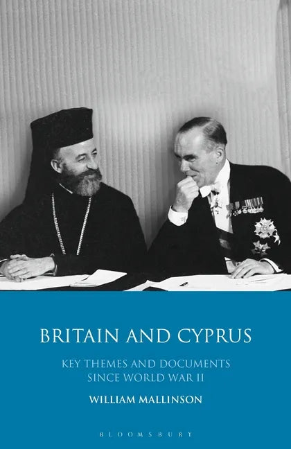 Britain and Cyprus: Key Themes and Documents Since World War II - Paperback