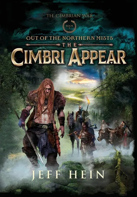 The Cimbri Appear: Out of the Northern Mists - Hardcover