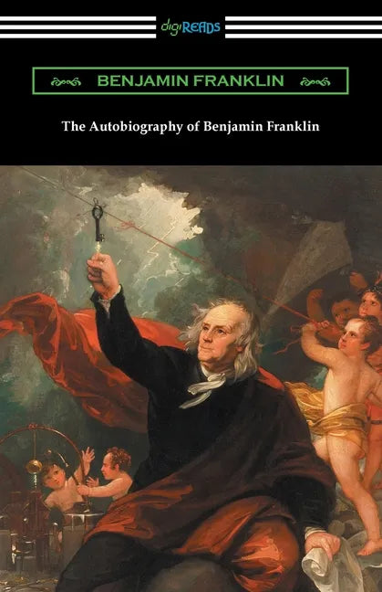 The Autobiography of Benjamin Franklin - Paperback