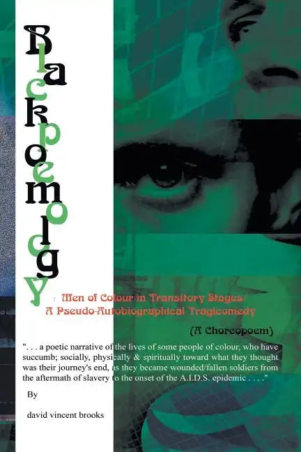 Blackpoemology: Men of Colour in Transitory Stages: (A Choreopoem) - Pseudo Autobiographical - Tragicomedy! - Paperback