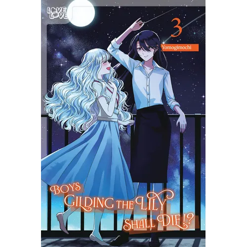Boys Gilding the Lily Shall Die!?, Volume 3 - Paperback