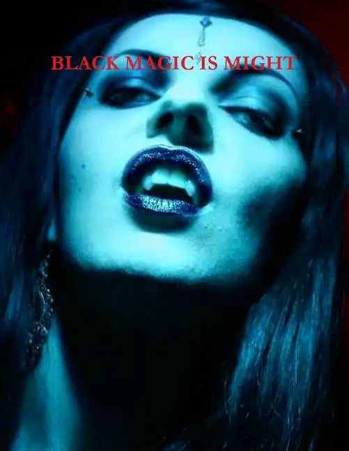 Black Magic Is Might - Paperback