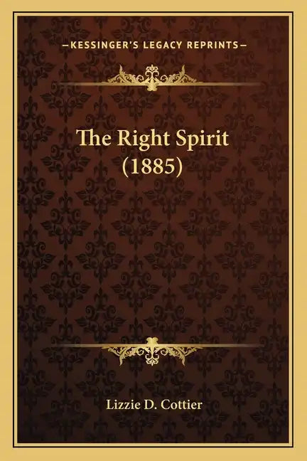 The Right Spirit (1885) - Paperback