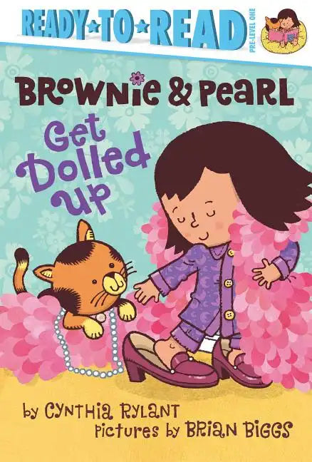 Brownie & Pearl Get Dolled Up: Ready-To-Read Pre-Level 1 - Hardcover
