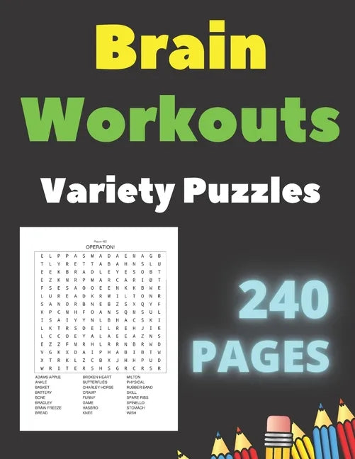Brain Workouts Variety Puzzles: 240 Large Print Creative Pages With Solutions- Word Search - Sudoku Easy Medium & Hard Levels - for Seniors and Adults - Paperback
