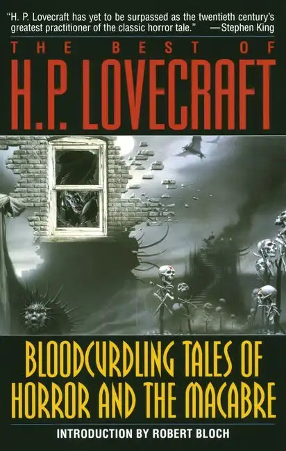 Bloodcurdling Tales of Horror and the Macabre: The Best of H. P. Lovecraft - Paperback