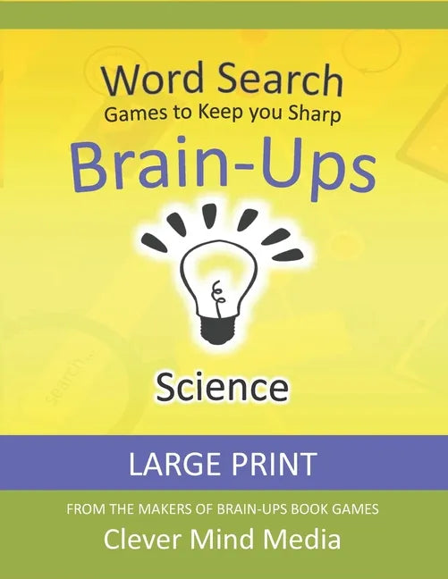 Brain-Ups Large Print Word Search: Games to Keep You Sharp: Science - Paperback