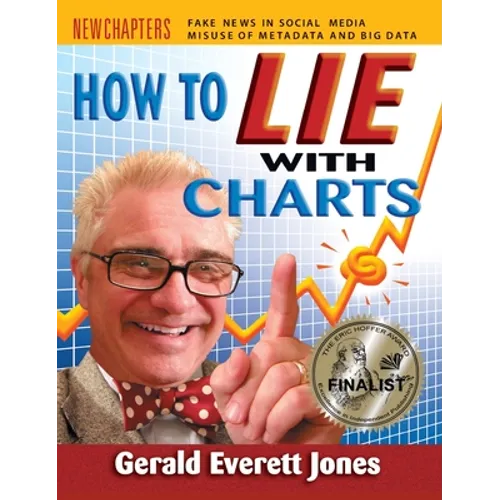 How to Lie with Charts: Fourth Edition - Hardcover