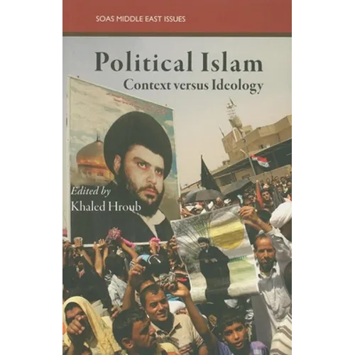 Political Islam: Context Versus Ideology - Paperback