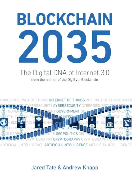 Blockchain 2035: The Digital DNA of Internet 3.0 - Hardcover
