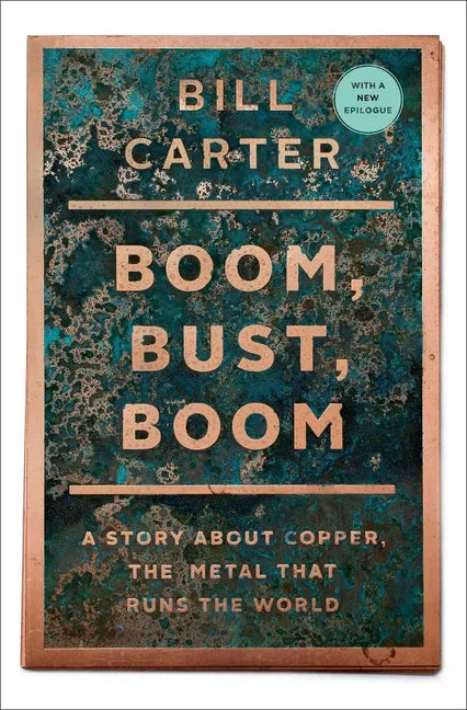 Boom, Bust, Boom: A Story about Copper, the Metal That Runs the World - Paperback