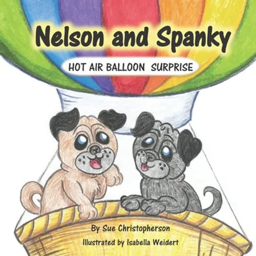 Nelson and Spanky: Hot Air Balloon Surprise - Paperback