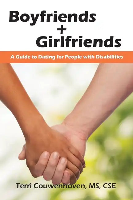 Boyfriends & Girlfriends: A Guide to Dating for People with Disabilities - Paperback