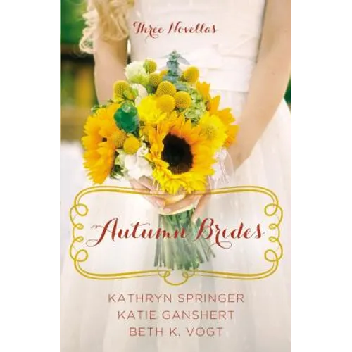 Autumn Brides: A Year of Weddings Novella Collection - Paperback