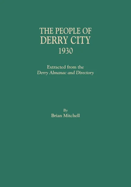 People of Derry City, 1930: Extracted from the Derry Almanac and Directory - Paperback