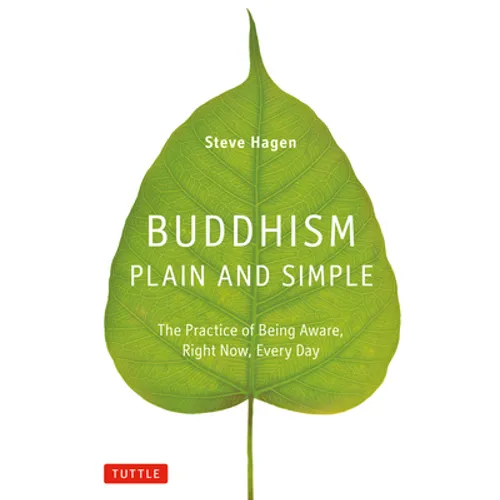 Buddhism Plain and Simple: The Practice of Being Aware, Right Now, Every Day - Hardcover